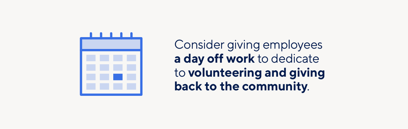 Volunteer days can help employees give back to their community.