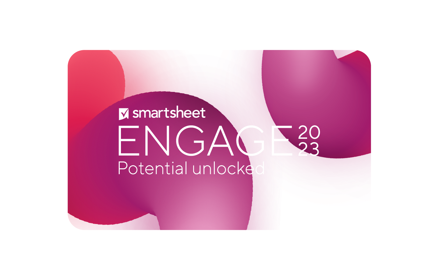 Engage 2023: Potential unlocked