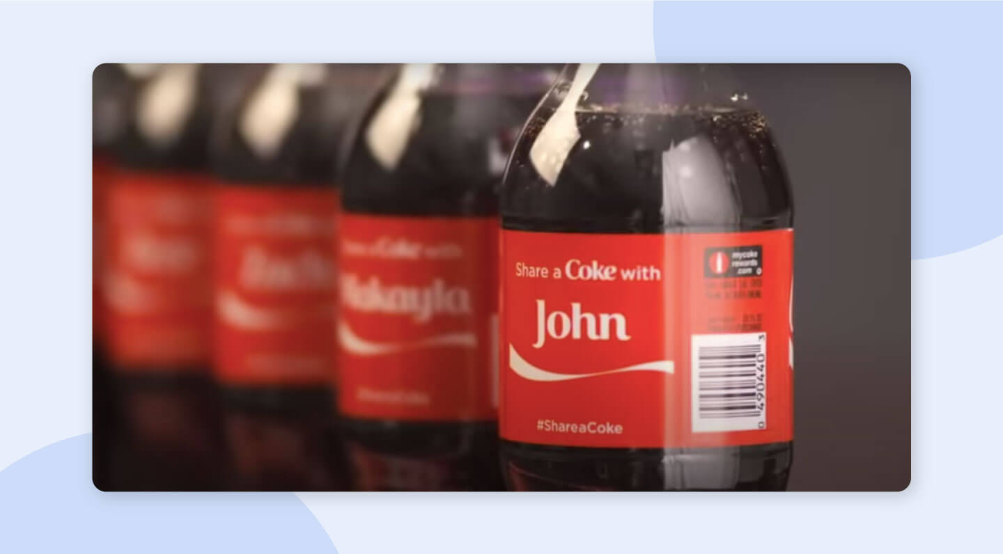 Coca-Cola's "Share A Coke" advertising campaign example
