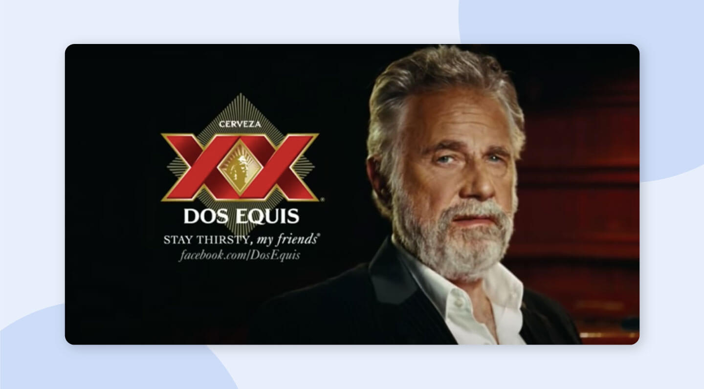 Dos Equis's "The Most Interesting Man In The World" advertising campaign example
