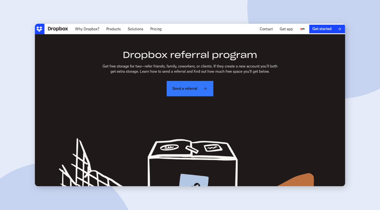 Dropbox uses referral campaigns to grow brand awareness.