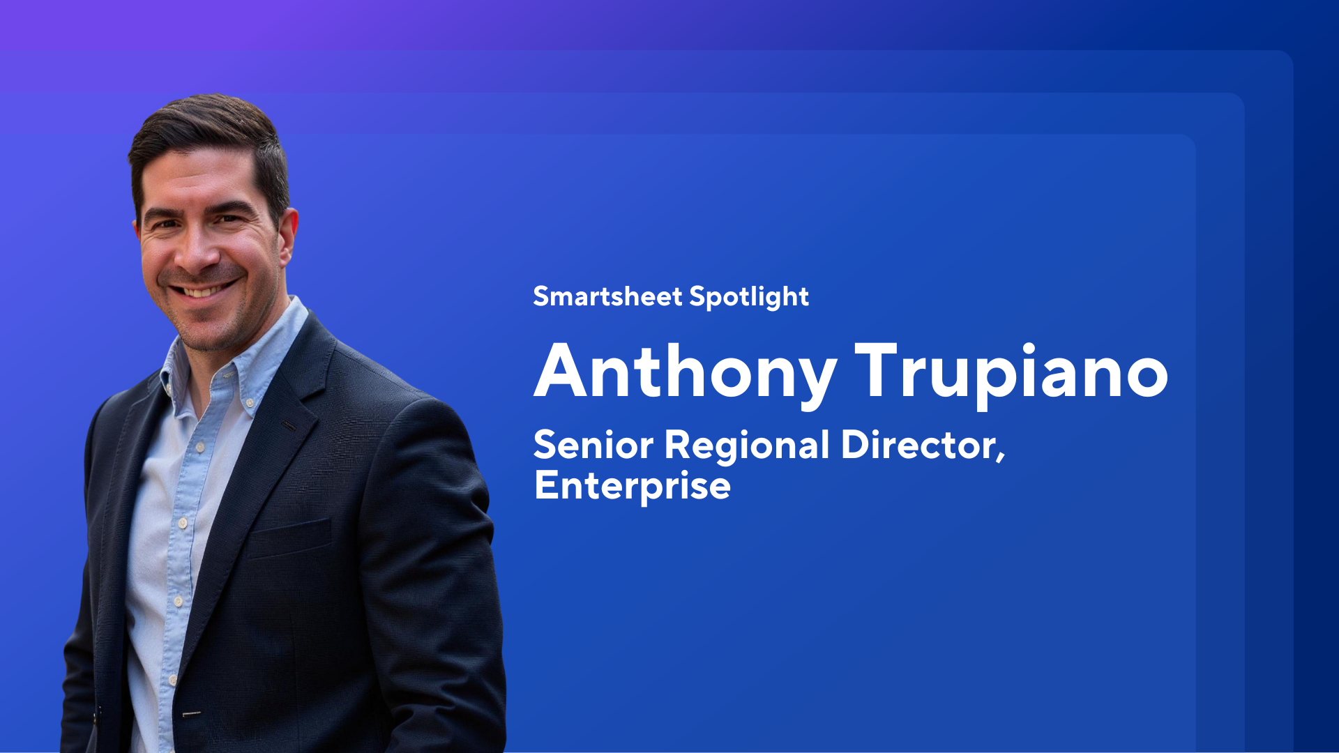 Anthony Trupiano, Senior Regional Director, Enterprise