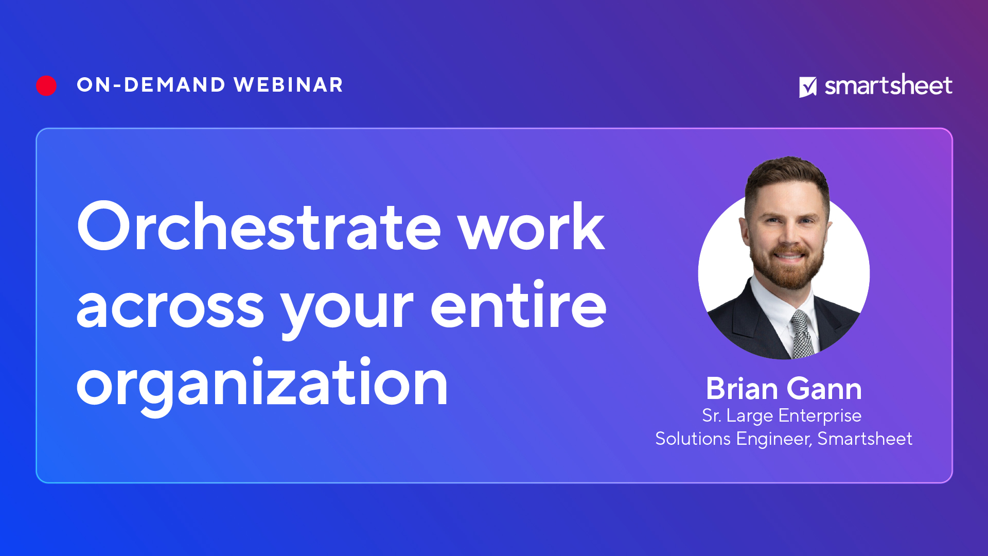 Orchestrate work across your entire organization