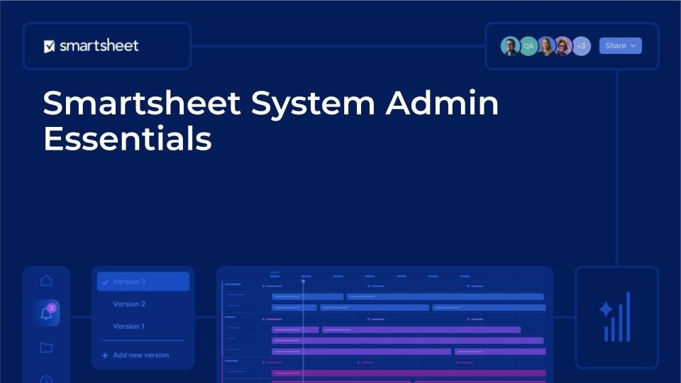 Smartsheet System Admin Essentials