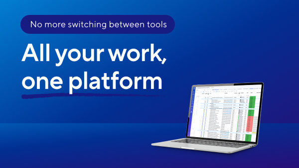 All your work, one platform