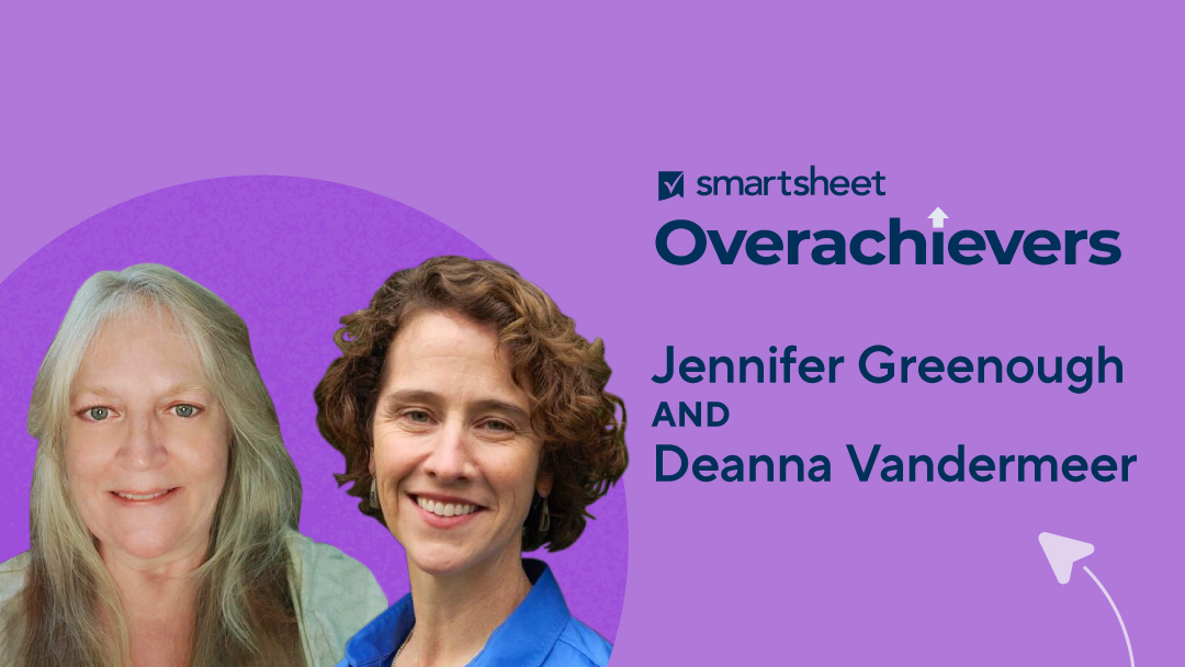 Smartsheet Overachievers Jennifer Greenough and Deanna Vandermeer and the Smartsheet Overacheiver logo.